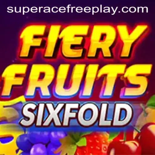 Exploring the Thrills of FieryFruitsSixFold: A Super Ace Free Play Experience