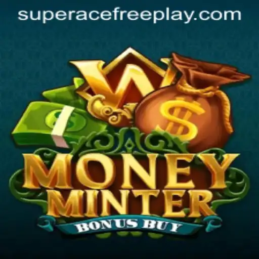 MoneyMinterBonusBuy: Exploring the Latest Game Craze with Super Ace Free Play